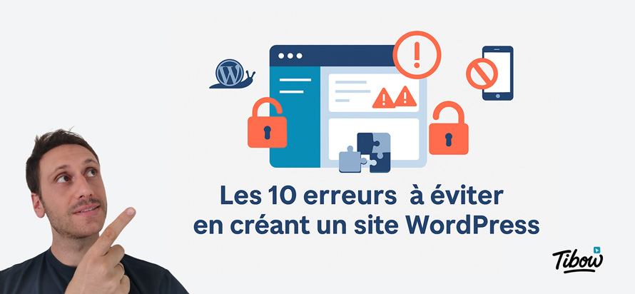 Les 10 erreurs fréquentes à absolument éviter lors de la création d’un site WordPress