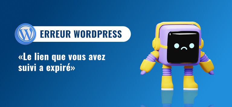 Corriger l’erreur "Le lien que vous avez suivi a expiré" dans WordPress