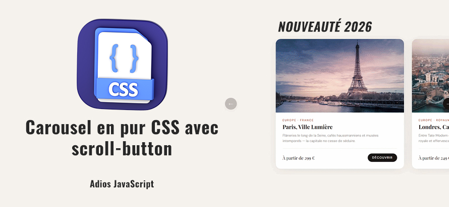 Nouveauté CSS en 2026 avec la propriété scroll-button qui permet de créer un carousel fonctionnel sans JavaScript
