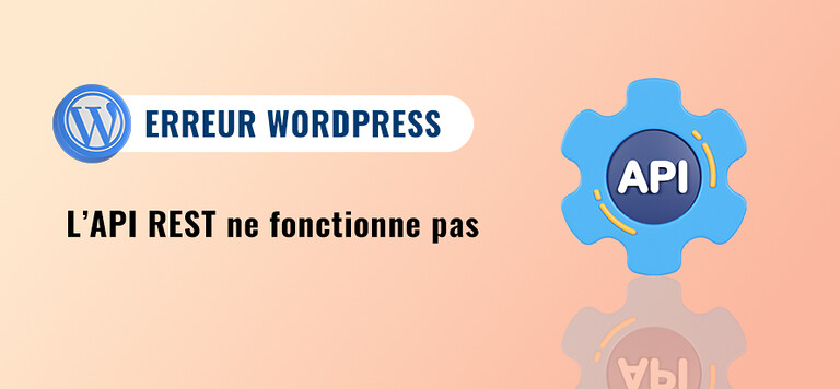 Corriger le problème suite à l'erreur API REST dans WordPress