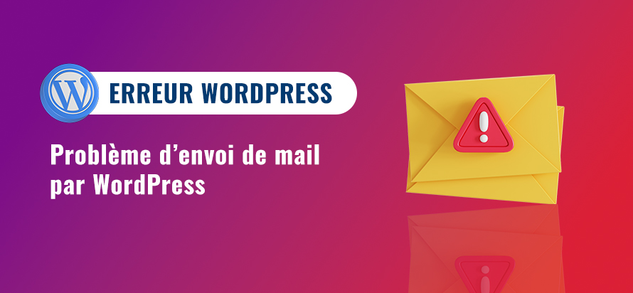 Corriger le problème lorsque WordPress n’envoie pas d’e-mail